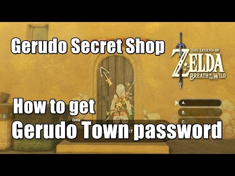 Zelda Breath of the Wild Gerudo Secret Shop Location - How to get Gerudo Town password
