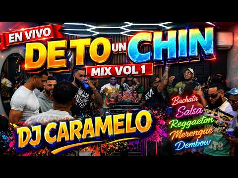 DE TO UN CHIN VOL 1 🔥🍺 BACHATA MIX | SALSA MIX | REGGAETON | MERENGUE MIX | DEMBOW MIX | DJCARAMELO1