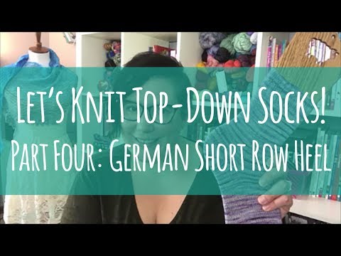 Let's Knit Top-Down Socks // Part 4 // German Short Row Heel