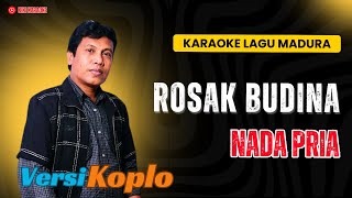 Download lagu ROSAK BUDINA ❗❗ Karaoke Nada Pria ❗❗ Lagu Madura Cover Korg Pa 700 / Versi Koplo / S. Pandi mp3