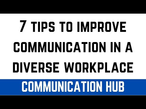 7 Tips To Improve Communication In A Diverse Workplace | CH