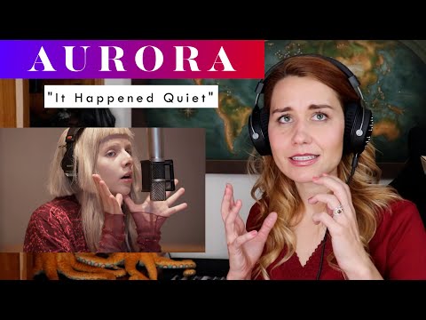 Aurora "It Happened Quiet" REACTION & ANALYSIS by Vocal Coach/Opera Singer