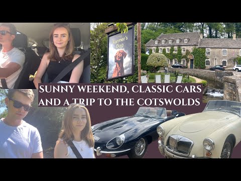 PERFECT WEEKEND, EXPLORING THE COTSWOLDS, CLASSIC CARS, COUNTRYSIDE GETAWAY 🍃☀️