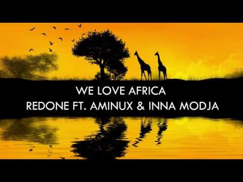 Redone Ft. Aminux  & Inna Modja - WE LOVE AFRICA (Lyrics) UHD 4K