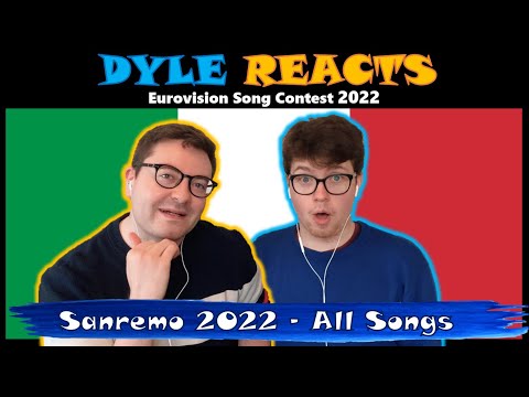 Sanremo 2022 REACTION ALL SONGS - Italy Eurovision 2022 - #DyleReacts