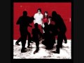 The White Stripes I'm finding it harder to be a gentleman