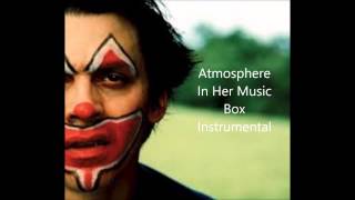 Atmosphere - In Her Music Box Instrumental
