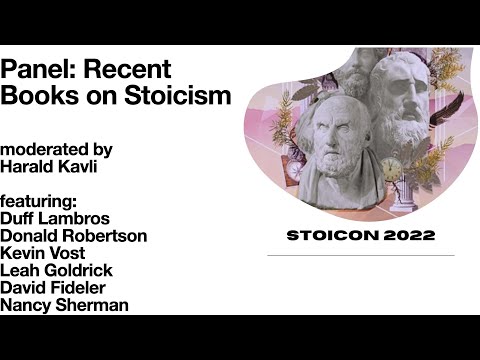 Stoicon 2022 | Panel: Recent Books on Stoicism | moderated by Harald Kavli