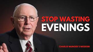 5 Things I Did To Stop Wasting My Evenings After Work | Charlie Munger
