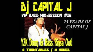 Dj Capital J - Y2K Drum & Bass Rinse Out! (VIP Bass Mix Session #26)