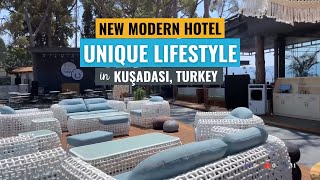 Exploring the Newly Opened Modern Hotel in Kuşadası | Unique Lifestyle Hotel
