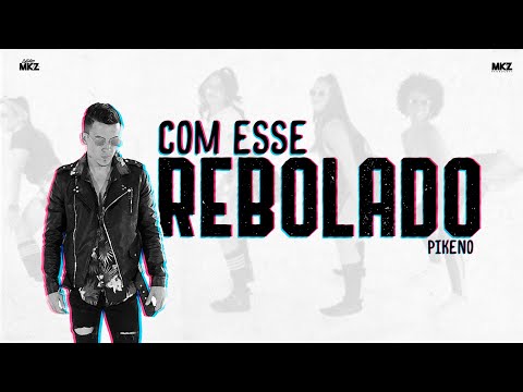 Pikeno - Com esse rebolado - DJ Teta - (MKZ Produções)