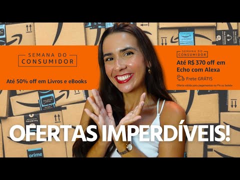 SEMANA DO CONSUMIDOR NA AMAZON (livros, Kindle, Alexa e muito mais) | Ana Carolina Wagner