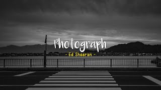 Photograph - Ed Sheeran [Speed Up] | (Lyrics & Terjemahan)