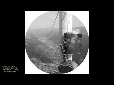 Francesco Tamburrano - 18 Stige (Adria Duch Remix)