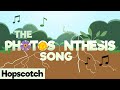 The Photosynthesis Song