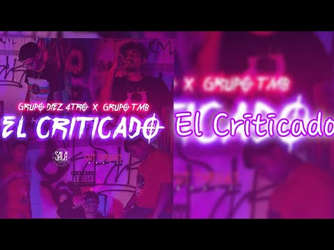 El Criticado - Grupo Diez 4tro x Grupo TMB 432hz