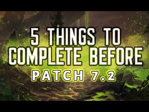 5 Things to Complete Before Patch 7.2: Legion