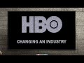 HBO Changing An Industry