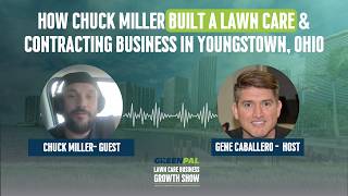 How Chuck Miller Built a Trusted Lawn Care Business Through Reputation in Youngstown, Ohio