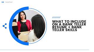 What To Include On A Bank Teller Resume + Bank Teller Skills