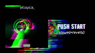 PUSH START (slowed+reverb) Music Video