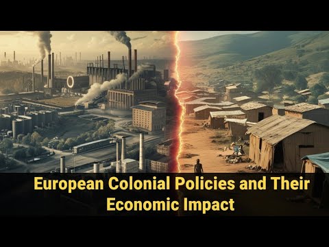 European Colonial Policies and Their Economic Impact.Part 1
