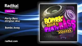Bombs Away - Party Bass (Original Mix)