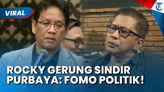 MENKEU PURBAYA DICAP 'Fomo Politik', Rocky Gerung Beri Sindiran: Popularitas Cepat Naik, Cepat Turun