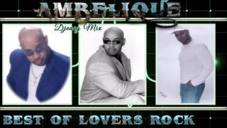 Ambelique (Reggae Lovers Rock) Best of the Greatest Hits mix By Djeasy