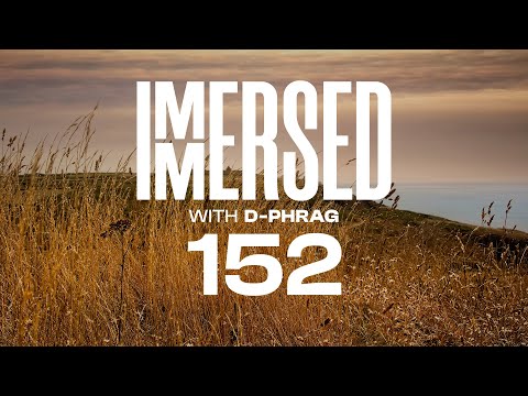 Immersed 152 (13 October 2025)