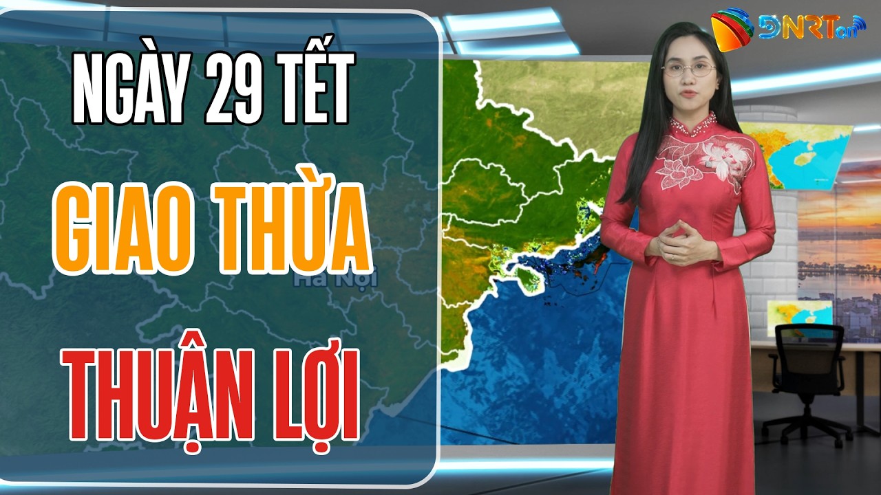Dự báo thời tiết cuối ngày 29 Tết | Thời tiết cả nước ổn định, thuận lợi cho hoạt động đón năm mới