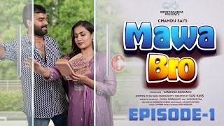 Mawa Bro Web Series || Episode - 1 || Chandoo Sai || Epsiba || Infinitum Media
