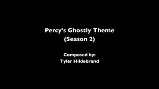 Percy's Ghostly Theme (Season 2)