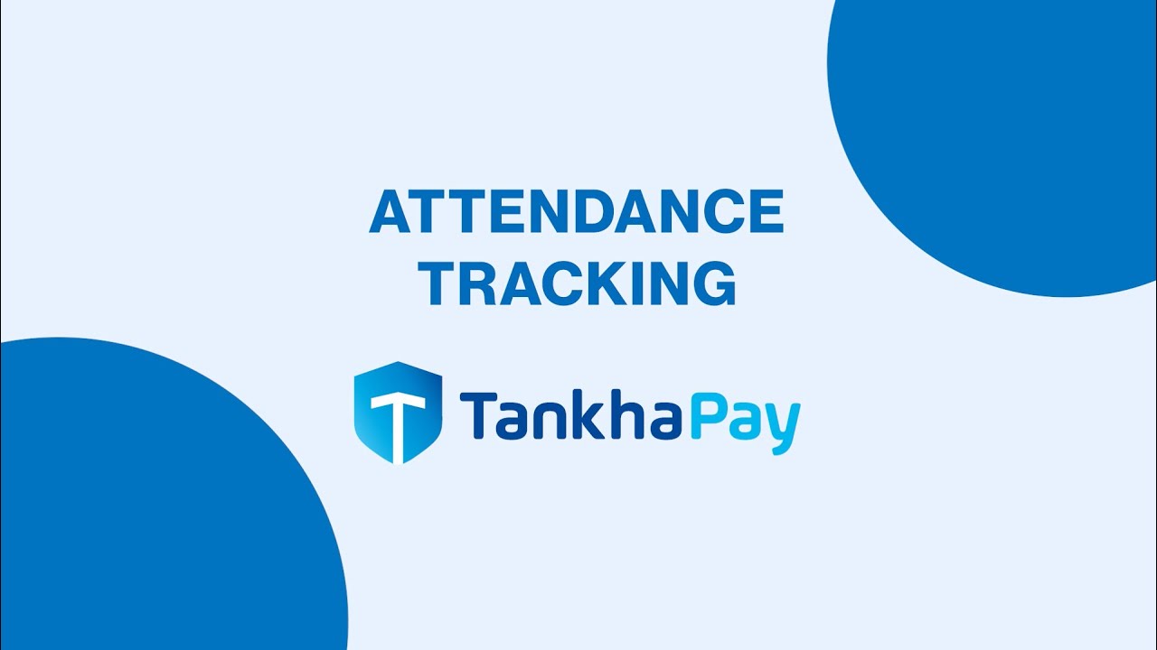 Smart Attendance Tracking with TankhaPay