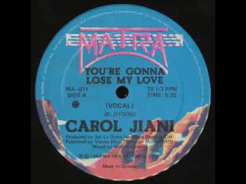 Carol Jiani - You're Gonna Lose My Love