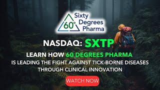 60 Degrees Pharmaceuticals: Breakthrough Progress in Treating Tick-Borne Diseases