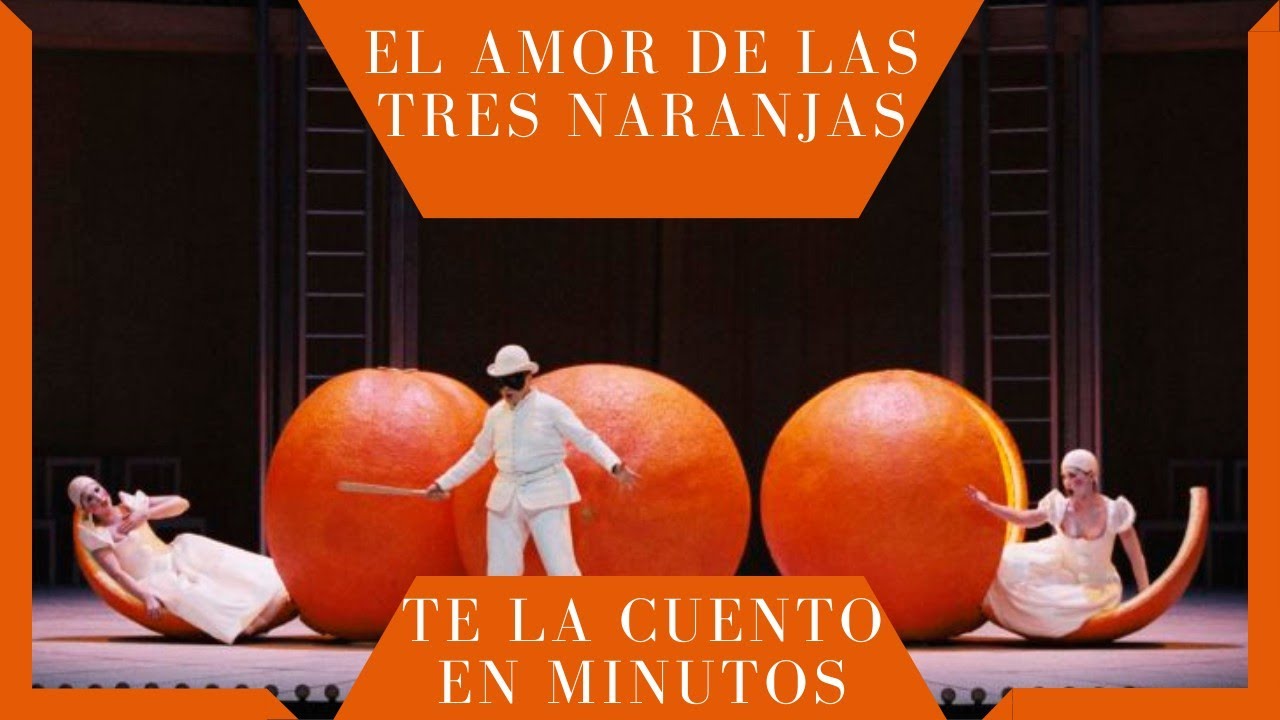 El amor de las tres naranjas - Te la cuento en minutos