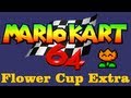 Mario Kart 64 Flower Cup Extra