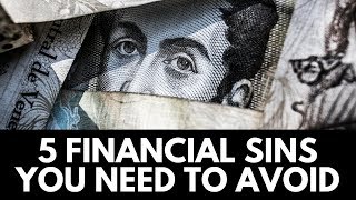 5 Financial Sins You Need To Avoid