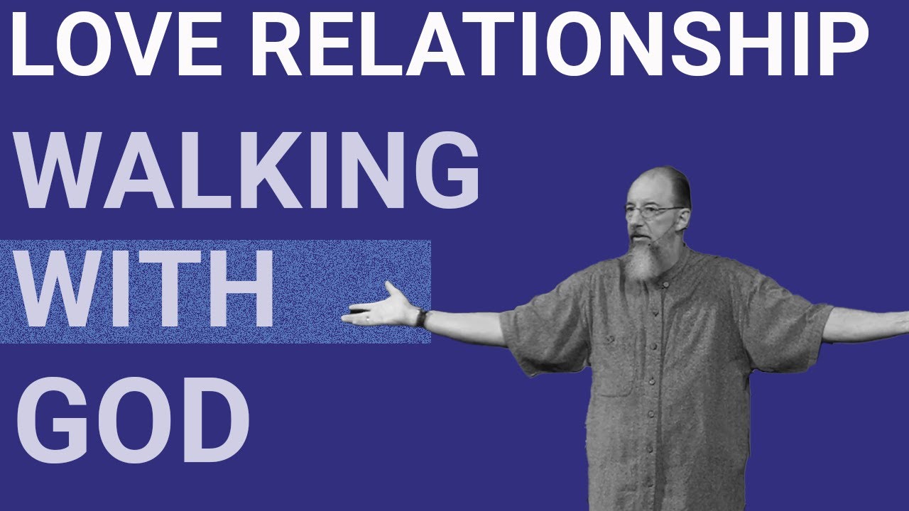 Love Relationship: Walking with God