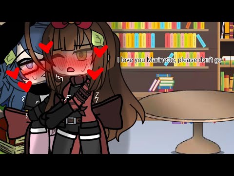 !?I love you Marinette, please don't go!?{Lilanette}🚫!!not og!!🚫