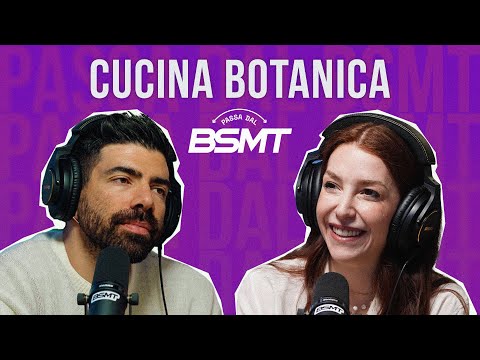 LA CUCINA VEGANA PUÒ MIGLIORARTI LA VITA? 🥗 CUCINA BOTANICA passa dal BSMT!