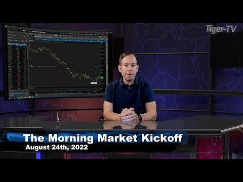 August 24th The Morning Market Kickoff with Tommy O'Brien on TFNN - 2022