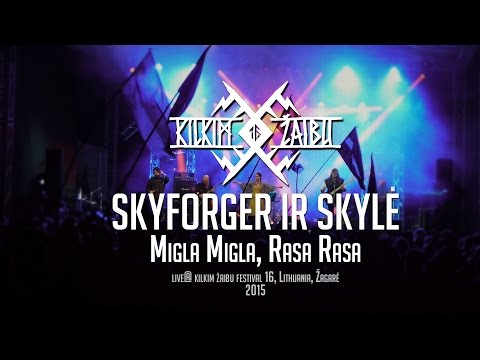 SKYFORGER ir SKYLĖ - "Migla Migla, Rasa Rasa" live at KILKIM ŽAIBU 16