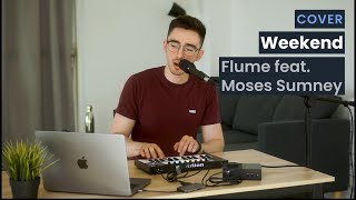 Weekend – Flume feat. Moses Sumney – Cover by Chris Basha