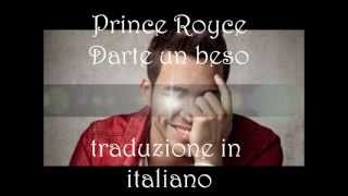 prince royce - darte un beso (traduzione in italiano)
