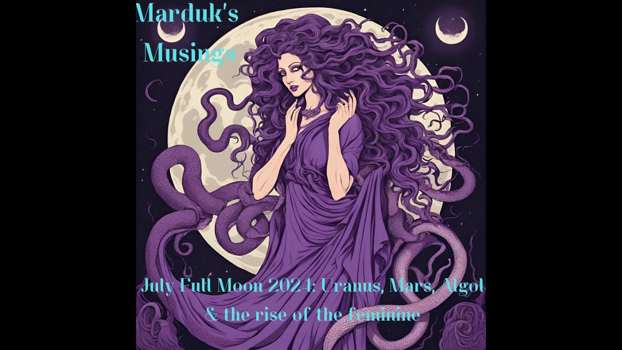 Uranus, Mars, and the dark feminine power of Algol Marduk Musing #3