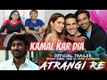 Atrangi Re Trailer Reaction | Akshay Kumar, Sara Ali Khan, Dhanush, Aanand L Rai