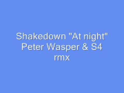 Shakedown - At Night (Peter Wasper & S4 rmx)
